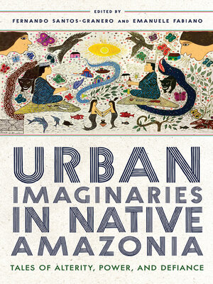 cover image of Urban Imaginaries in Native Amazonia